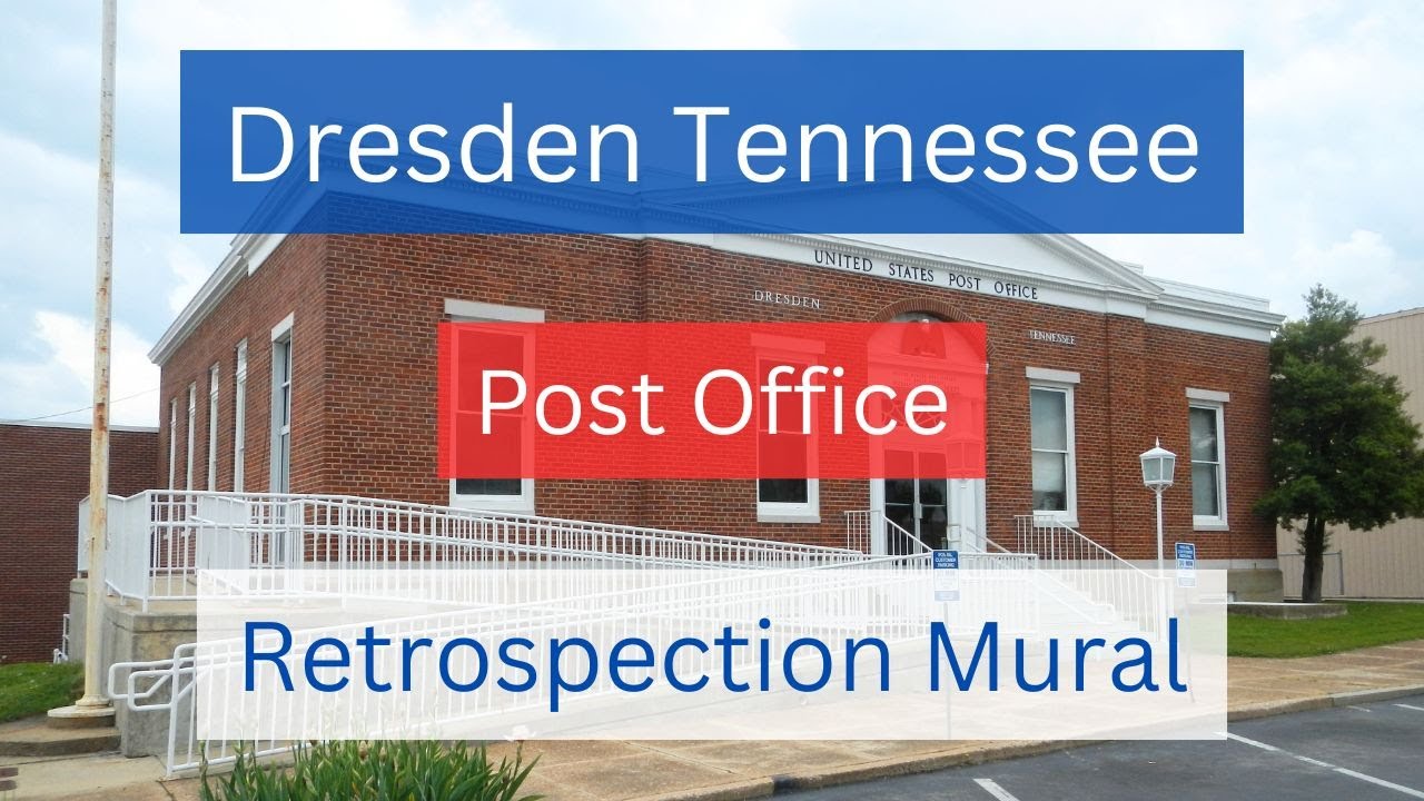 Dresden Tennessee Post Office Building and Mural. YouTube
