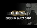 LÍDERES: Eugenio Garza Sada