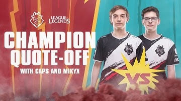 Champion Quote-Off - Caps and Mikyx | G2 League of Legends