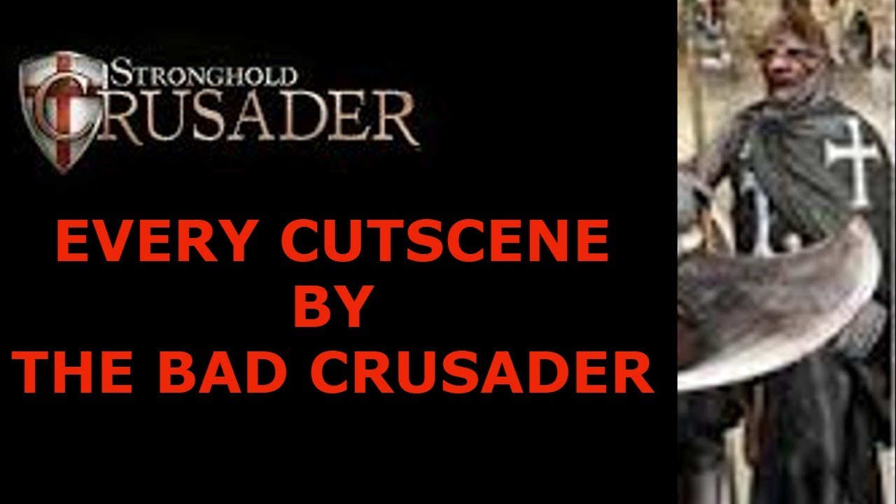 All cutscenes by the Bad Crusader | STRONGHOLD CRUSADER