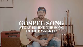 Rhett Walker - Gospel Song (Story Behind the Song)