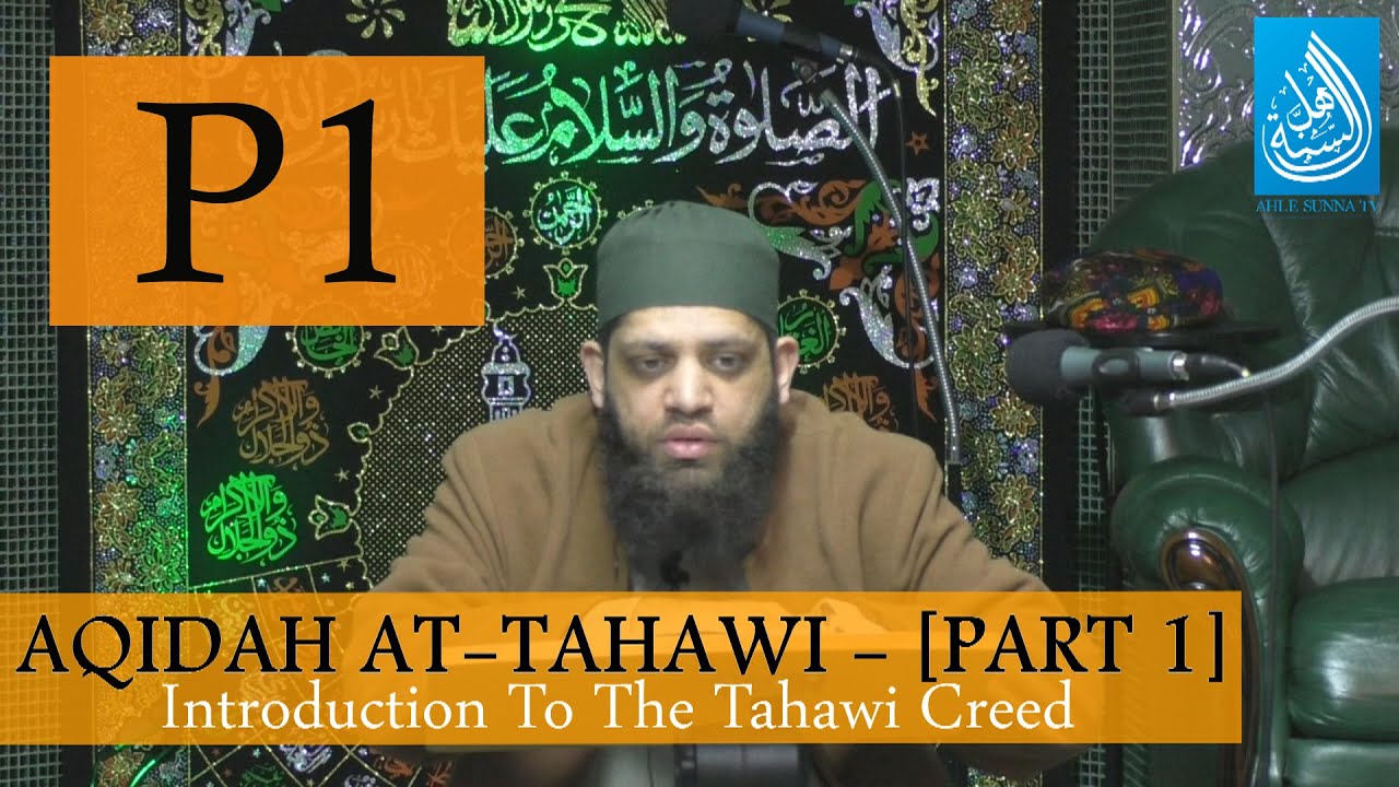 Aqidah At Tahawi - [Part 1] | Introduction To The Text | Shaykh Asrar Rashid
