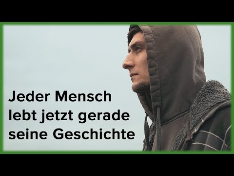 Wenn du realisierst, dass jeder eine Geschichte hat