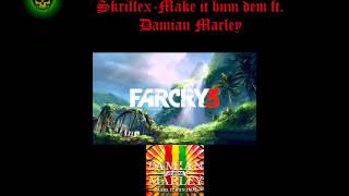 Canción que nos hace acordar al Far cry 3 (Skrillex-Make it bum dem ft. Damian Marley)