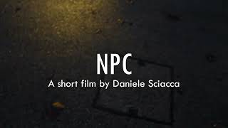 NPC a short film by Daniele Sciacca