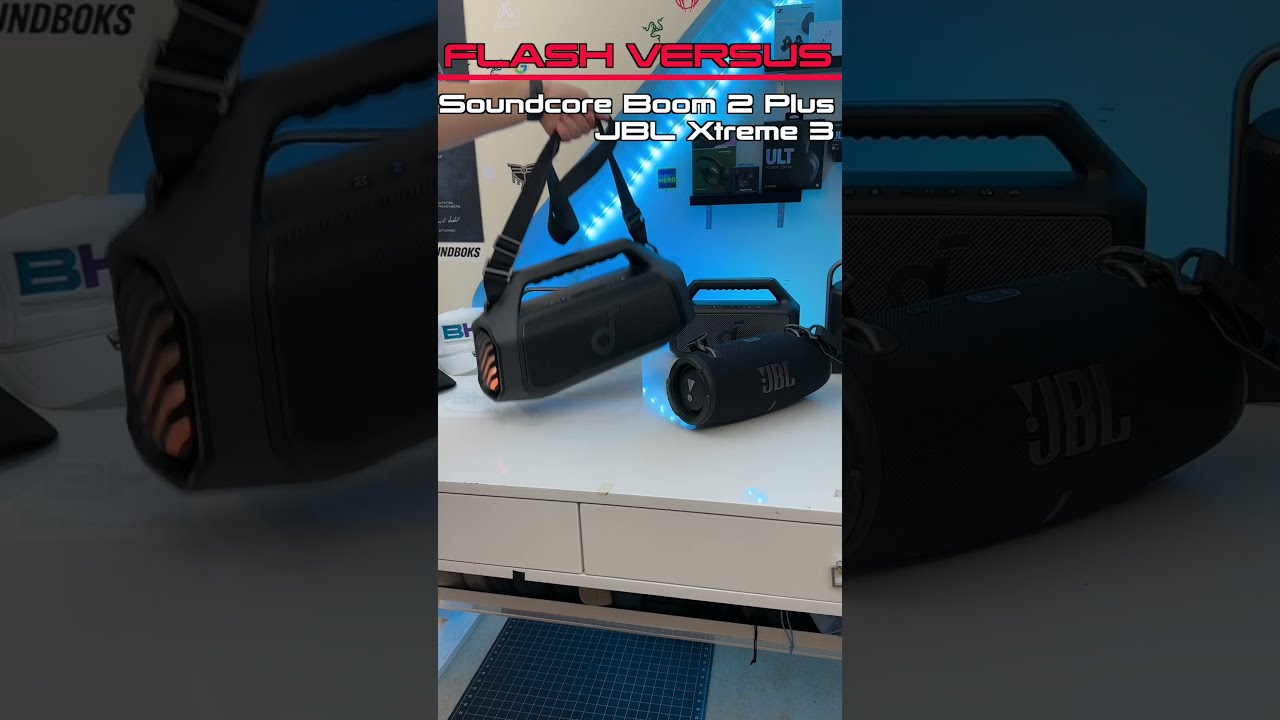 Flash Versus Soundcore Boom 2 Plus VS JBL Xtreme 3
