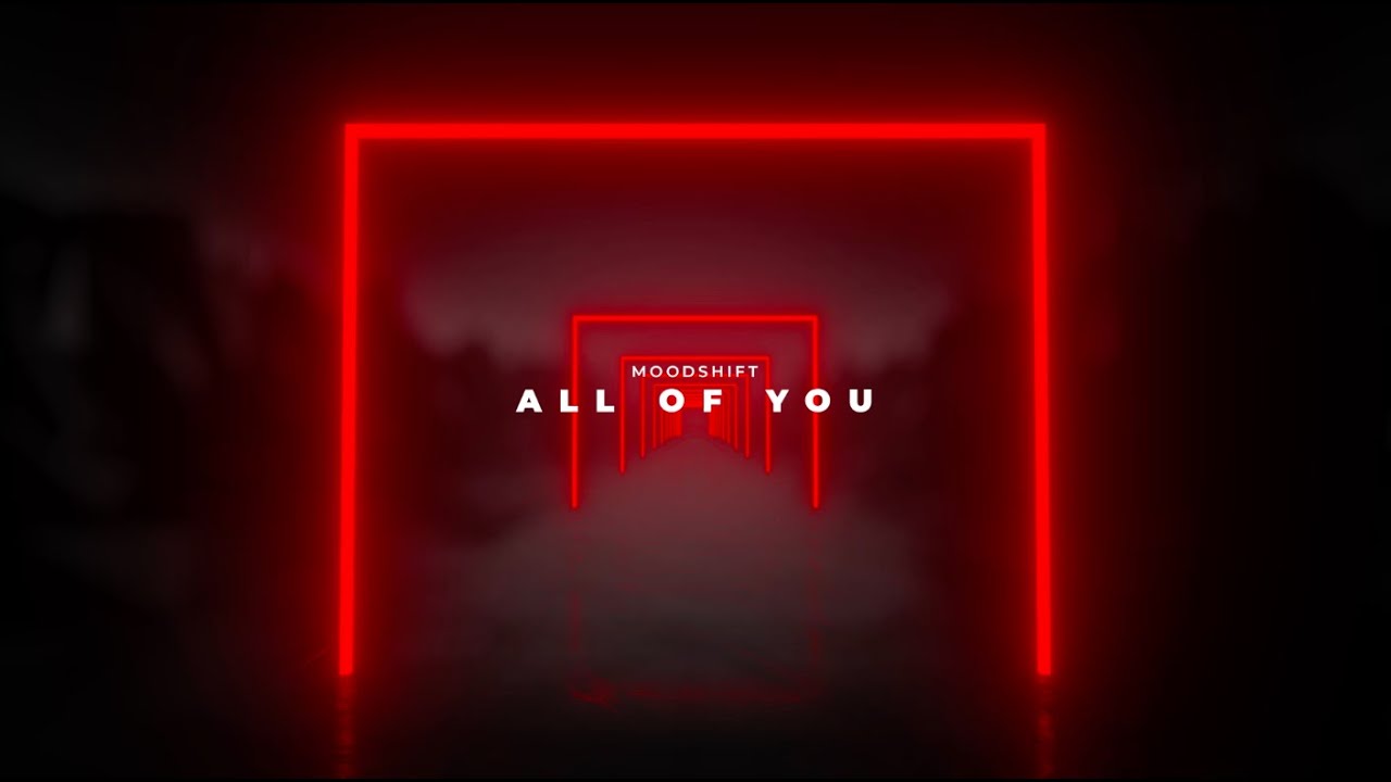 Moodshift - All Of You (Official Lyric Video)