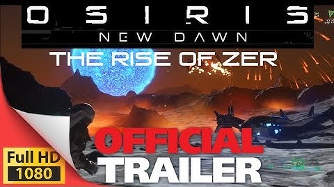 Osiris: New Dawn Rise of Zer Planet update - PC