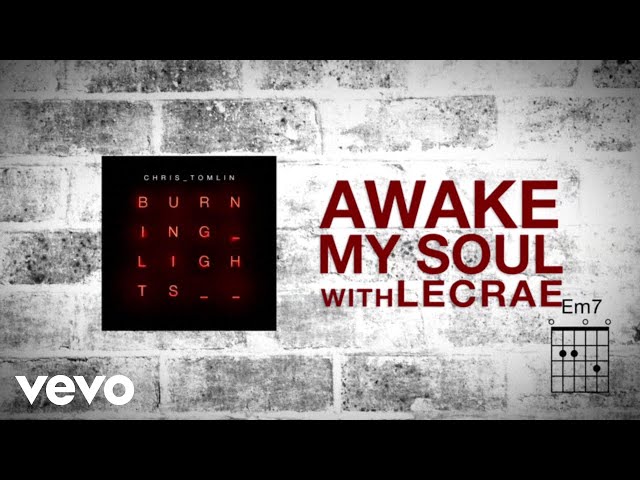 Chris Tomlin - Awake My Soul (with Lecrae) [f