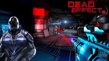 Dead Effect 2 - (Chapter 11) - GAMEPLAY
