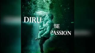 Diru - Be passion