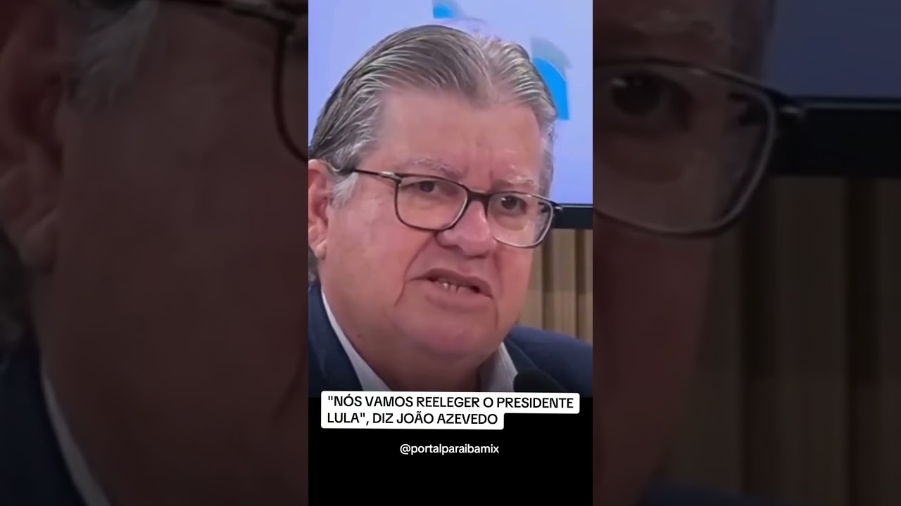 "NÓS VAMOS REELEGER O PRESIDENTE LULA", DIZ JOÃO AZEVEDO