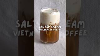 Salted Cream Vietnamese Coffee 🤍 #vietnamesecoffee #oddlysatisfyingvideo #coffee Salted Cream Vietnamese Coffee 🤍 #vietnamesecoffee #oddlysatisfyingvideo #coffee