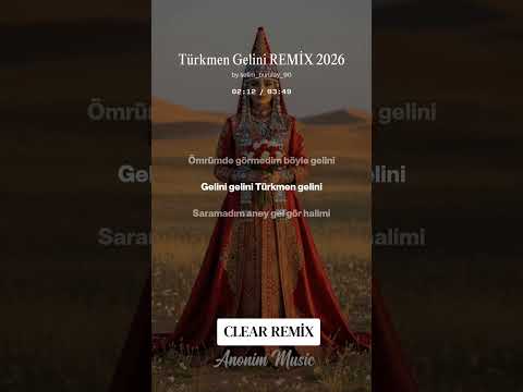 TÜRKMEN GELİNİ 2026 REMİX 