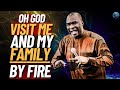 [12:00] #midnightprayers: Oh God Visit My Family And I Tonight By Fire | Apostle Joshua Selman