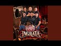 Ingrata by El llanero de Ñuble