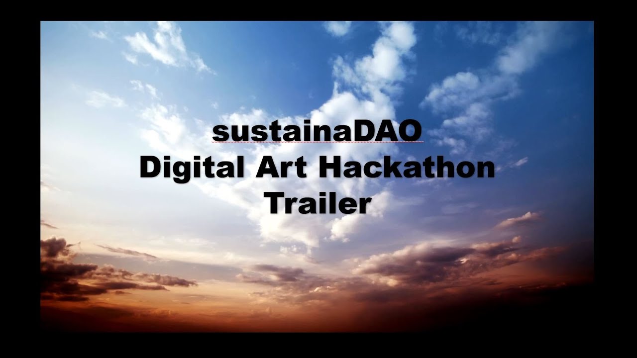 sustainaDAO Digital Art Hackathon Trailer