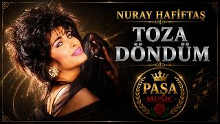 Nuray Hafiftaş - Toza Döndüm Paşa 