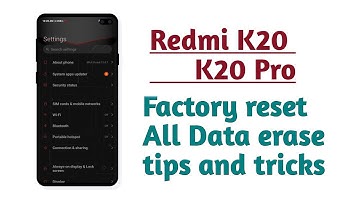 Redmi K20 , K20 Pro , Factory reset All Data erase tips and tricks