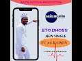 ETO DHOSS “TU AS RAISON“ (AUDIO OFFICIEL 2023) INFOS:  229 96952342