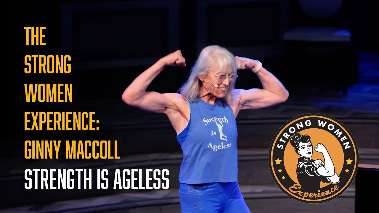 Strong Women Experience 2025: Ginny Maccoll Strength is Ageless