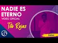 Nadie Es Eterno 😔 - Tito Rojas [Vídeo Oficial]