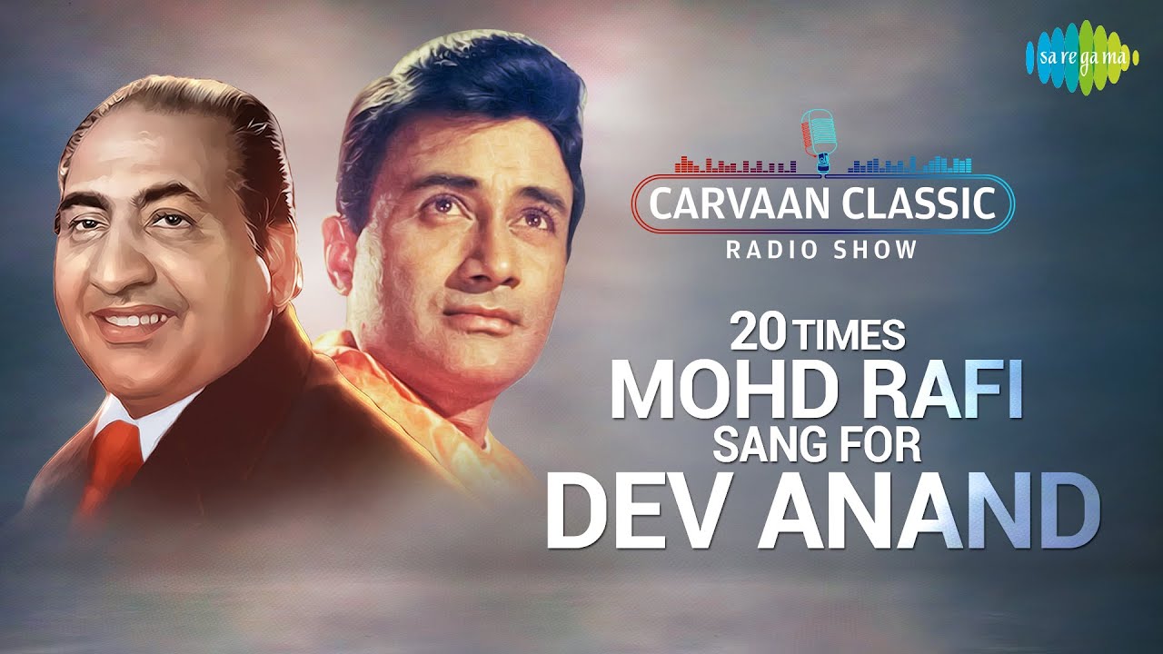 Carvaan Classic Radio Show  20 Times Mohammed Rafi Sang For Dev Anand  Khoya Khoya Chand