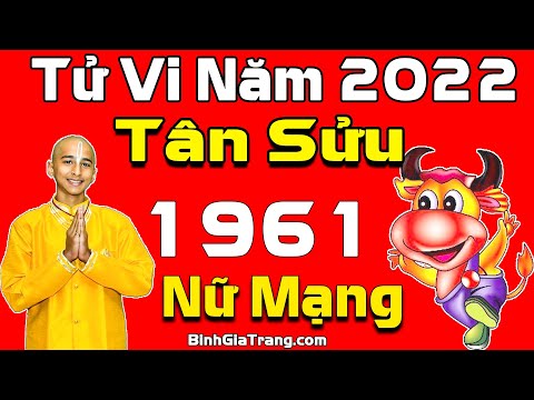 Video Tử vi tuổi Tân Sửu 1961 Nữ mạng năm 2022: Rắc rối có... - youtube