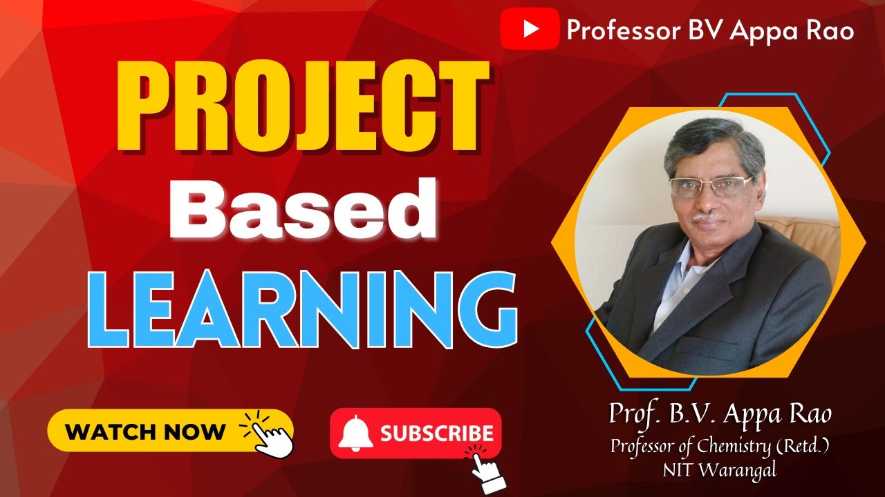Project based Learning || Prof. B.V. Appa Rao - YouTube