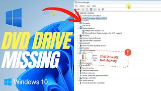 DVD Drive Missing in Windows 10 – How to Fix It
