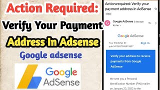 Action Required: Verify Your Payment Address In AdSense | Google adsense Pin Address | Google Adsens