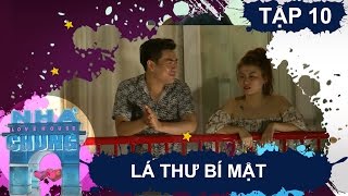 NGÔI NHÀ CHUNG - LOVE HOUSE | Series 1 - Tập 10 | Lá thư bí mật | 280317