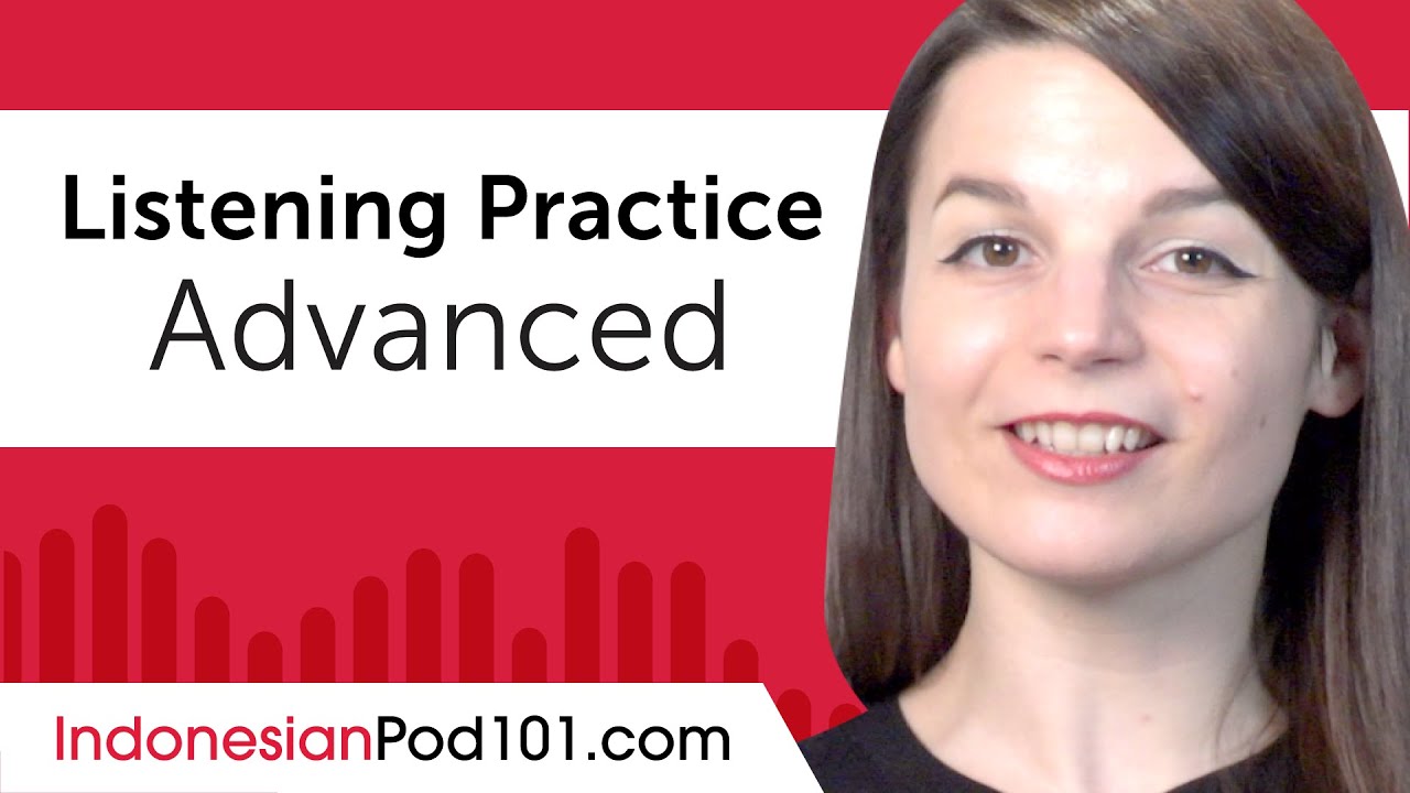 Advanced Listening Comprehension Practice for Indonesian Conversations