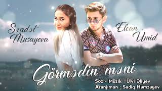 Elcan Umid ft. Seadet Musayeva — Görmədin Məni (Rəsmi Musiqi Videosu)