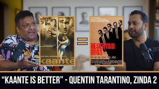 Why Tarantino Prefers Kaante To Reservoir Dogs Twa