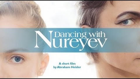 Dancing with Nureyev (Trailer)