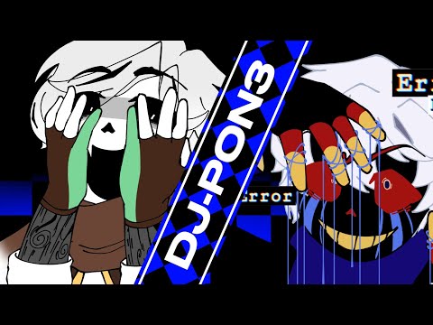 DJ-PON3 ° Ink Sans & Error Sans ° Undertale AU