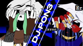 DJ-PON3 ° Ink Sans & Error Sans ° Undertale AU DJ-PON3 ° Ink Sans & Error Sans ° Undertale AU