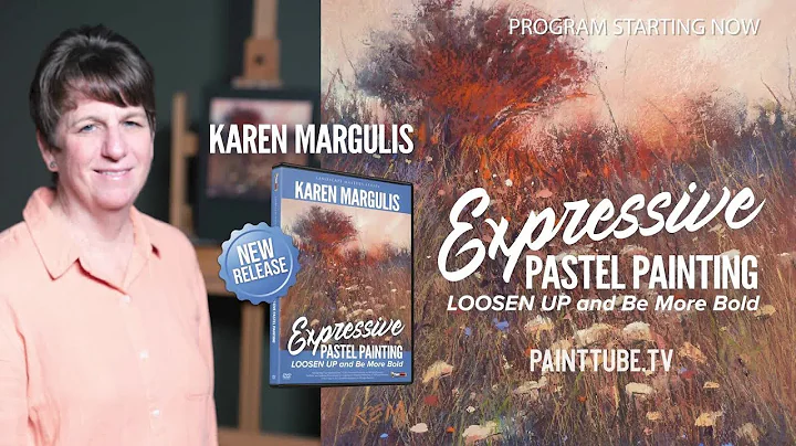 Karen Margulis: Expressive Pastel Painting (Specia...