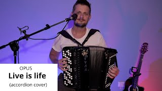 Opus - Live is life (accordion cover)