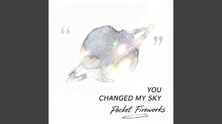 YOU CHANGED MY SKY