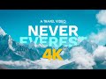 Never everest 4k  a nepal cinematic travel  sony a6500