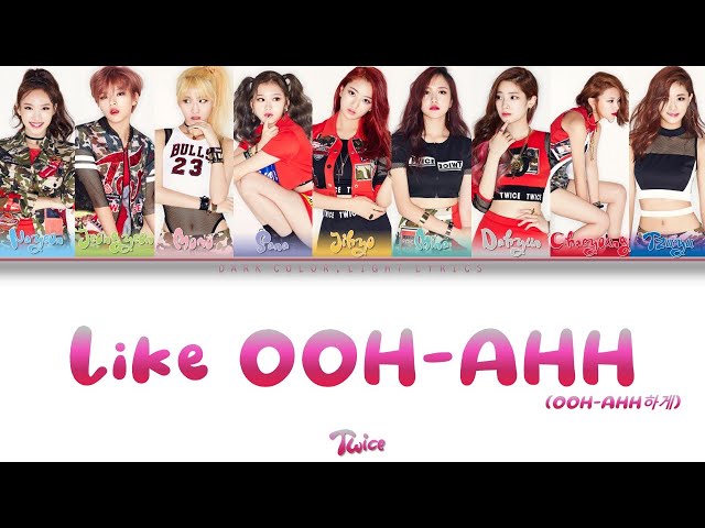 TWICE 'OOH-AHH하게 (Like OOH-AHH)' Lyrics [Color Coded HAN_ENG_ESP