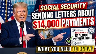 Social Security Sending Letters About $14,000 PAYMENTS | SSA, SSI, SSDI Checks