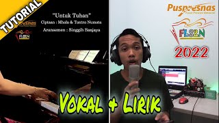 Vokal   Lirik UNTUK TUHAN FLS2N SD 2022 | Lagu Wajib Pilihan | Tutorial/Panduan lagu Untuk Tuhan