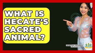 What Is Hecate's Sacred Animal? - Spiritual Universe Unlocked