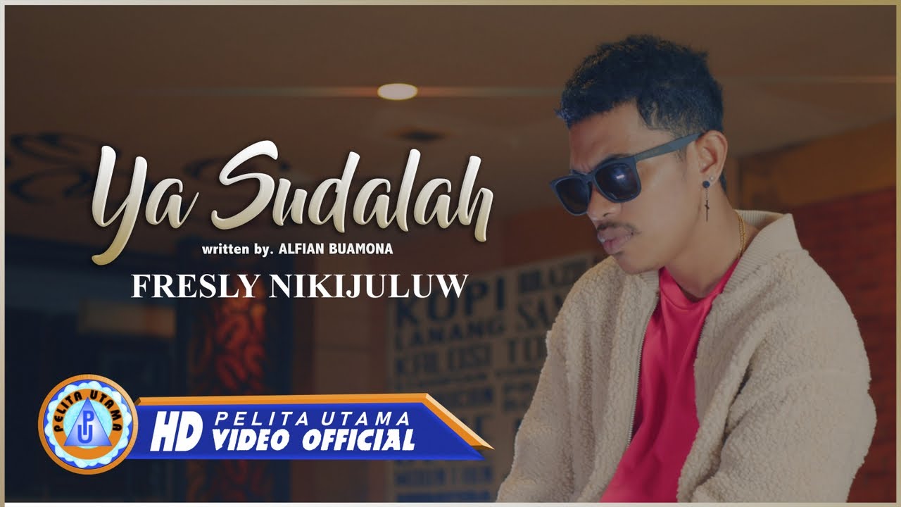 Fresly Nikijuluw - YA SUDAHLAH || Lagu Ambon (Official Music Video)