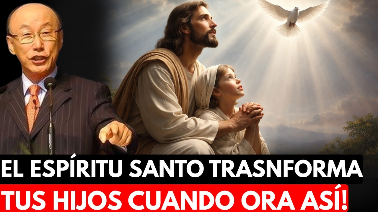 Las Palabras que al Espíritu Santo le Encanta Oír Cuando Oras Así | DAVID YONGGI CHO
