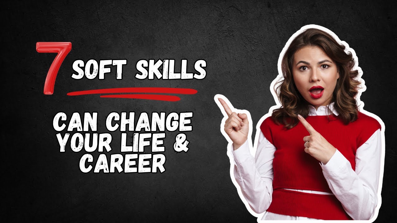 7 Soft Skills can change your Life & Career | Personality Development | Soft Skills by Ash mento