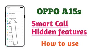OPPO A15s , Smart Call setting Hidden features How to use